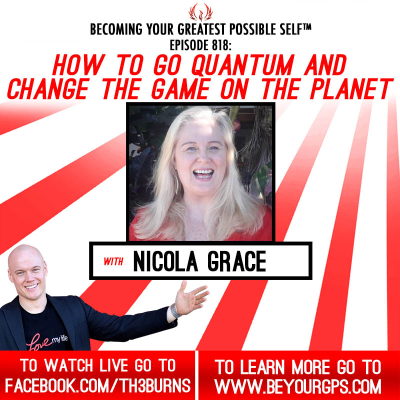 episode How To Go Quantum & Change The Game On The Planet With Nicola Grace artwork
