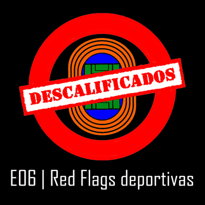 episode E06 | Red Flags deportivas artwork