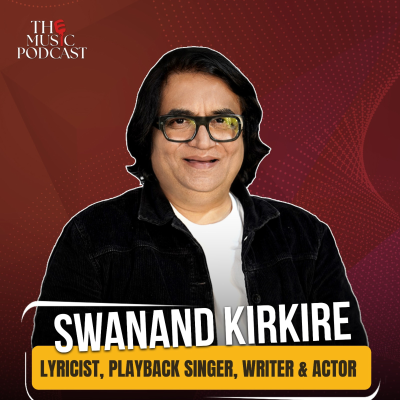 episode Swanand Kirkire | Lyricist, Playback Singer, Writer & Actor | The Music Podcast | TRAILER artwork