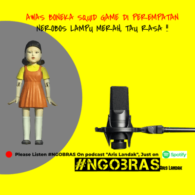 episode Ngobrol Asik Boneka Squid Game di Perempatan #NGOBRAS artwork