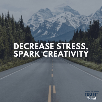episode Try This to Decrease Stress and Spark Creativity artwork