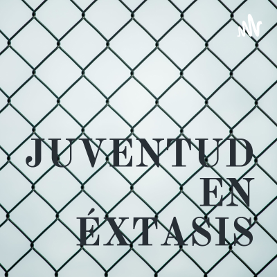 JUVENTUD EN ÉXTASIS