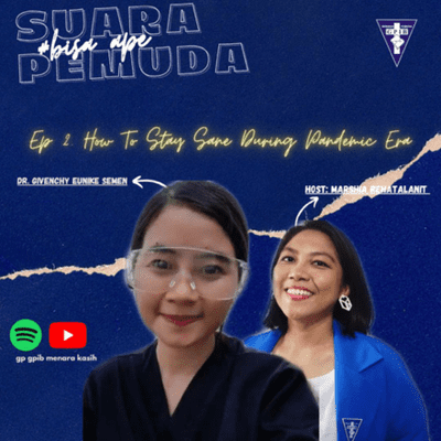 episode COVID-19 SERIES
Ep 2. How to stay sane during the pandemic era artwork