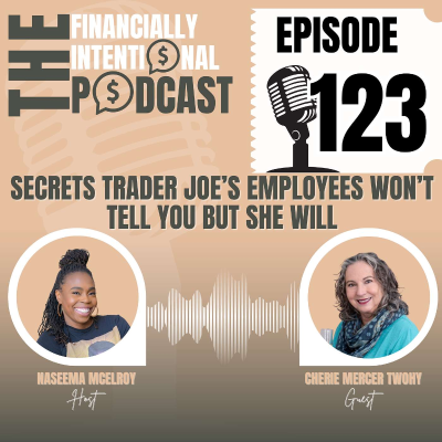 episode Secrets Trader Joe’s Employees Won’t Tell You But She Will - Episode 123 artwork