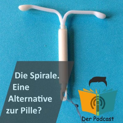 episode Die Hormonspirale - Eine Alternative zur Pille? | Wissen artwork