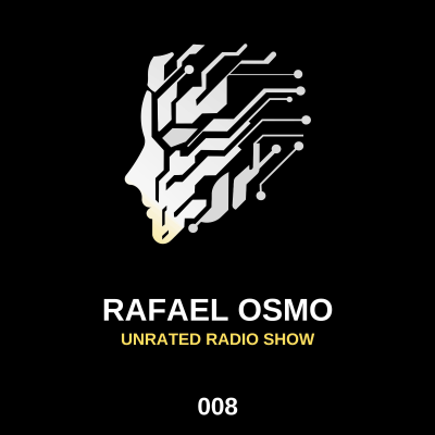 episode Rafael Osmo - Unrated 008 artwork