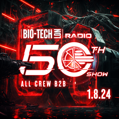 episode The BIO-TECH Radio Show – 01.08.24 – 50th Celebration All Crew B2B artwork