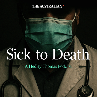 episode Hedley Thomas’ new podcast: Sick To Death artwork