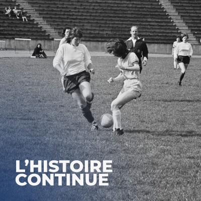 episode Jusque dans les années 70, les femmes étaient interdites de terrains de football (Rediffusion) artwork