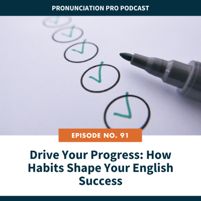 episode 91. Drive Your Progress: How Habits Shape Your English Success artwork