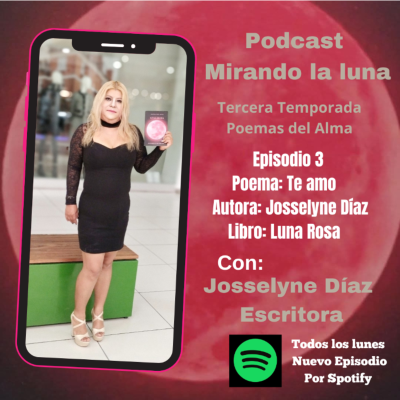 episode Episodio 3 Poema: Te amo Autora: Josselyne Díaz artwork