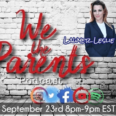 episode We the Parents Podcast: Episode 24- Lawyer Leslie artwork