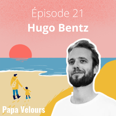 episode Saison 3, Épisode 21 | Hugo Bentz, la productivité poussée à l'extrême pour dégager du temps pour sa famille (et pour soi) artwork
