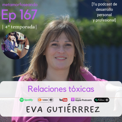 episode 167. Relaciones tóxicas, con Eva Gutiérrez artwork