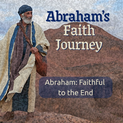 episode Abraham: Faithful to the End artwork