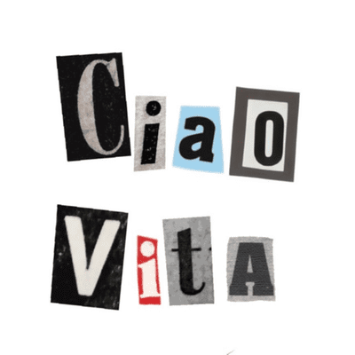 Ciao vita!