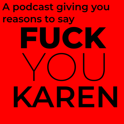 FUCK YOU KAREN: Funny Karen Stories from Reddit