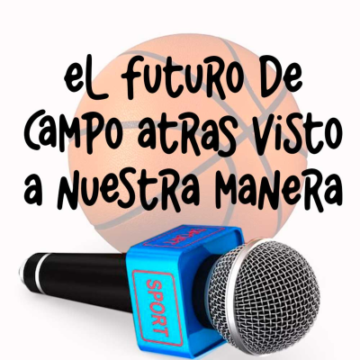 episode El futuro de Campo Atrás desde nuestro estilo artwork