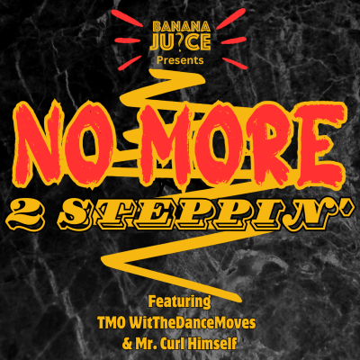 episode Episode 23: No More 2 Steppin' "Toxic Masculinity Pt2" artwork