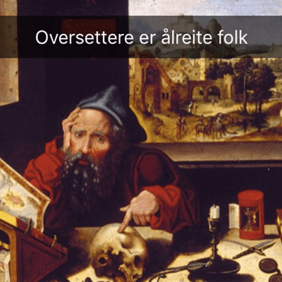 Oversettere er ålreite folk