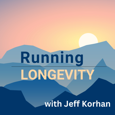 Running Longevity with Jeff Korhan