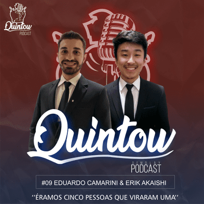 episode EDUARDO CAMARINI & ERIK AKAISHI - Quintow DeMolay Podcast #09 T1 artwork