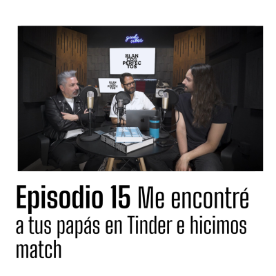 episode Blancos Perfectos | T2E15: Me encontré a tus papás en Tinder e hicimos match artwork