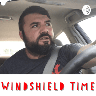 Windshield Time