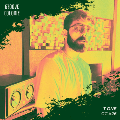 episode Groove Colonie Podcast 026 w/ T ONE artwork