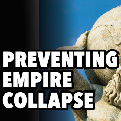 episode Preventing empire collapse artwork