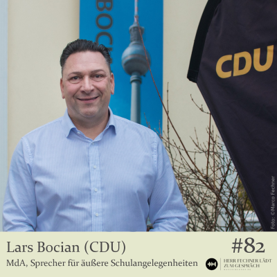 episode #82 Lars Bocian (CDU), Sprecher für äußere Schulangelegenheiten artwork