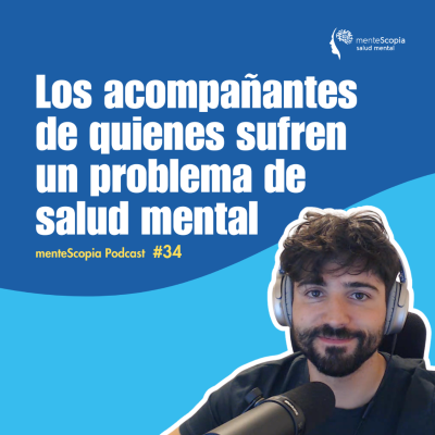 episode Los acompañantes de quienes sufren un problema de salud mental #35 artwork