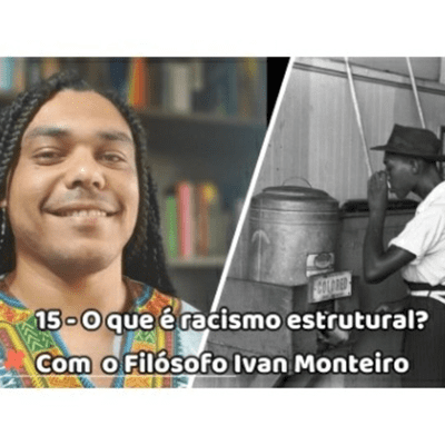 episode #15 - O que é Racismo estrutural? artwork