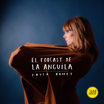 El podcast de La Anguila, de Paula Bonet