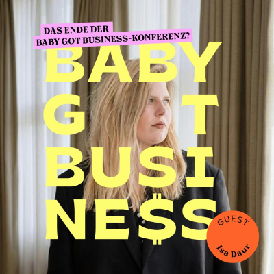 episode Isa Daur: Das Ende der Baby got Business-Konferenz? [Video] artwork