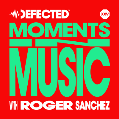 episode Defected: Moments In Music w/ Roger Sanchez & Monki - experimentation, self-expression and trusting your craft artwork