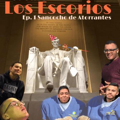 episode Los Escorios #1: Sancocho de Atorrantes artwork