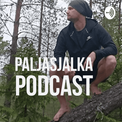 Paljasjalka Podcast