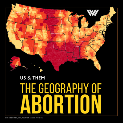 episode Us & Them Encore: The Geography of Abortion artwork