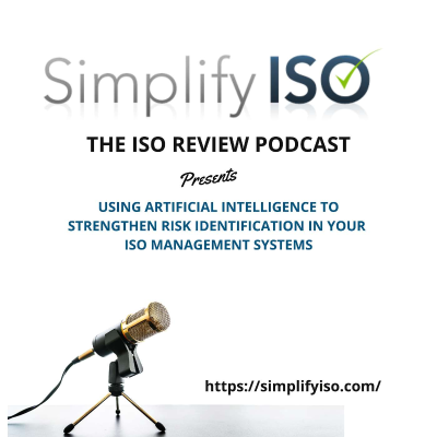 episode Using Artificial Intelligence to Strengthen Risk Identification in Your ISO Management Systems artwork