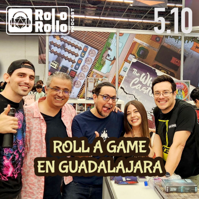 episode Reporte de Roll A Game 2025 | Rol o Rollo 5.10 artwork