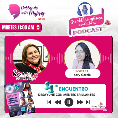 episode HABLANDO ENTRE MUJERES - ENTREVISTA CON SARY GARCÍA (11° ENCUENTRO CON MENTES BRILLANTES) artwork