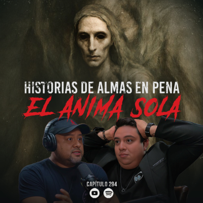 episode EL ÁNIMA SOLA: Historias Reales de Almas en Pena que Claman Justicia artwork