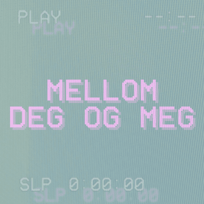 Mellom Deg og Meg