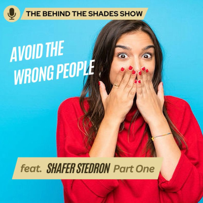 episode How To Avoid The Wrong People Around Your Relationship | Behind The Shades Show artwork
