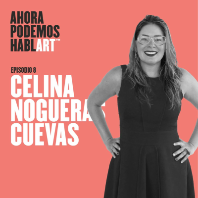 episode Episodio 8- Celina Nogueras Cuevas artwork
