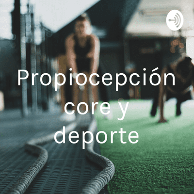 Propiocepción core y deporte