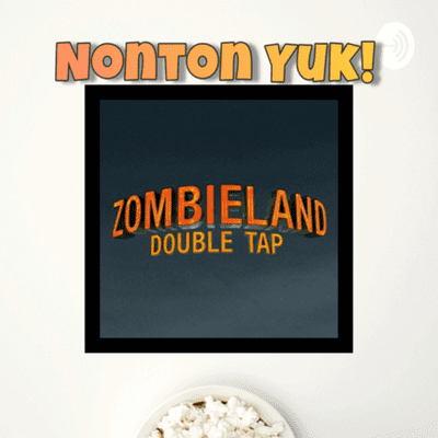 episode Menurut Kami - Zombieland: Double Tap artwork