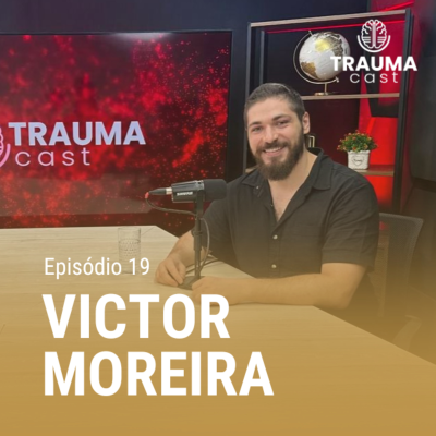 episode VICTOR MOREIRA - TRAUMA CAST #019 - TRAUMA E TERAPIAS SOMÁTICAS artwork