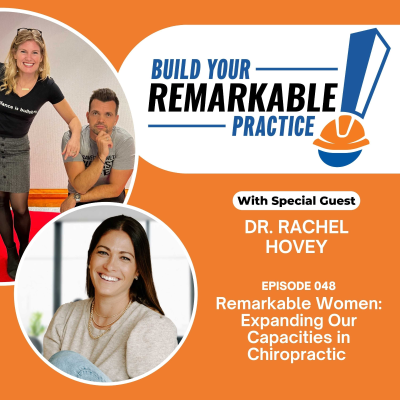 episode 048 - Remarkable Women: Expanding Our Capacities in Chiropractic with Dr. Rachel Hovey artwork